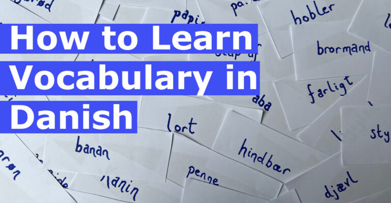 10 Ways to  Expand your Danish Vocabulary